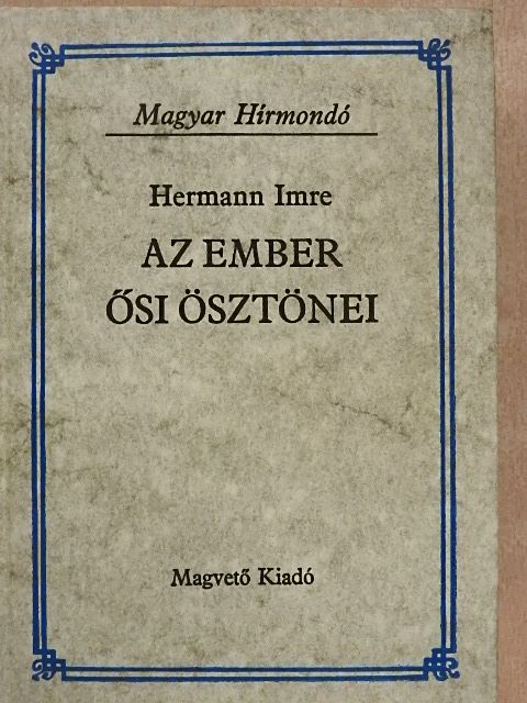 Hermann Imre - Az ember ősi ösztönei [antikvár]