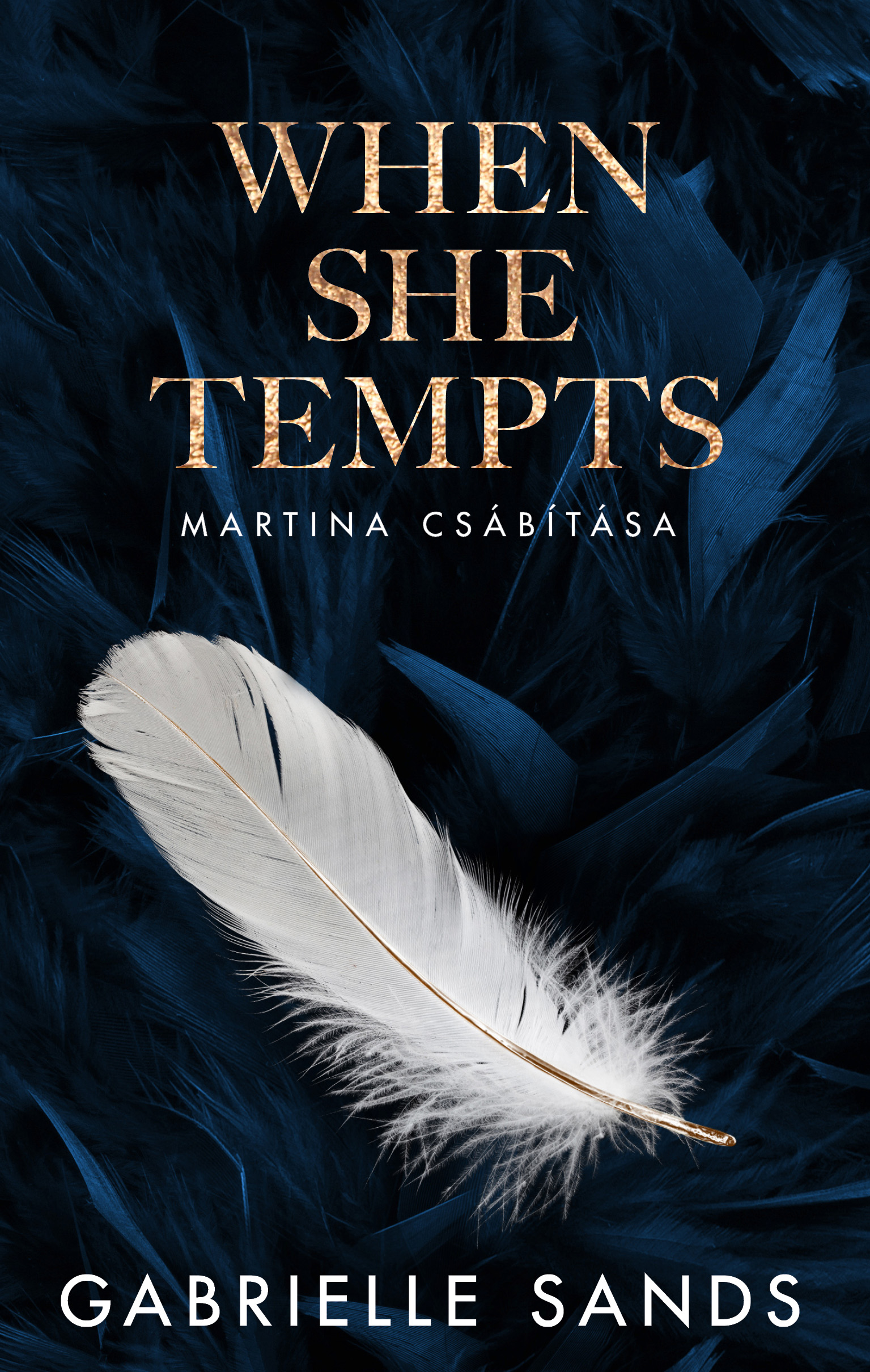 Gabrielle Sands - When She Tempts - Martina csábítása