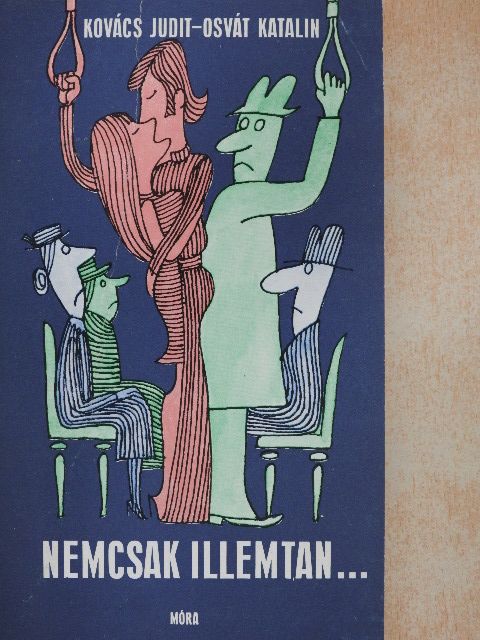 Kovács Judit - Nemcsak illemtan... [antikvár]
