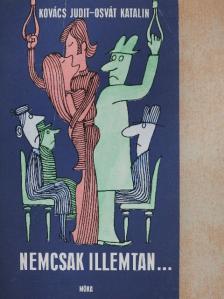 Kovács Judit - Nemcsak illemtan... [antikvár]