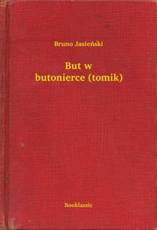 Jasienski, Bruno - But w butonierce (tomik) [eKönyv: epub, mobi]