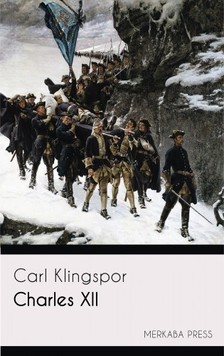 Klingspor Carl - Charles XII [eKönyv: epub, mobi]