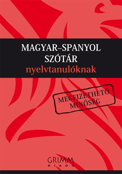 Agócs Károly (főszerk.) - Magyar-spanyol szótár nyelvtanulóknak