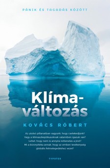 Kovács Róbert - Klímaváltozás - Pánik és tagadás között [eKönyv: epub, mobi]
