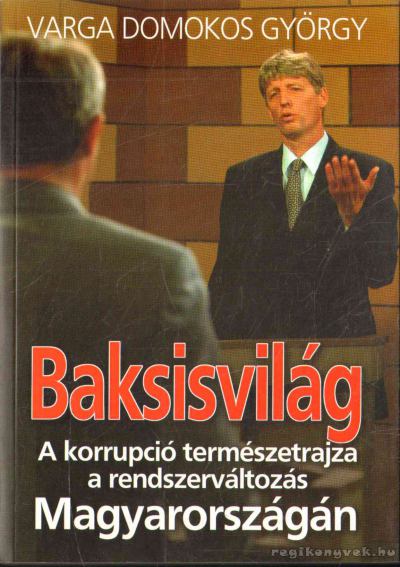 Varga Domokos György - Baksisvilág [antikvár]