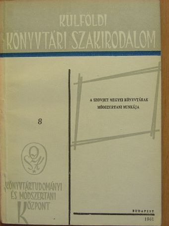 A szovjet megyei könyvtárak módszertani munkája [antikvár]