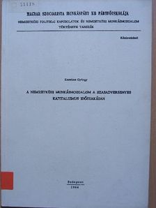 Kerekes György - A nemzetközi munkásmozgalom a szabadversenyes kapitalizmus időszakában [antikvár]