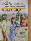 Christine Pullein-Thompson - Wo ist Apollo? [antikvár]
