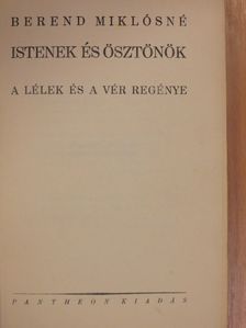 Berend Miklósné - Istenek és ösztönök [antikvár]