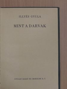 Illyés Gyula - Mint a darvak [antikvár]
