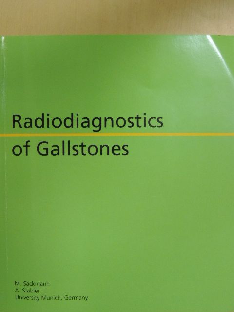 A. Stäbler - Radiodiagnostics of Gallstones [antikvár]