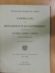 Sammlung von Renaissance-Kunstwerken [antikvár]