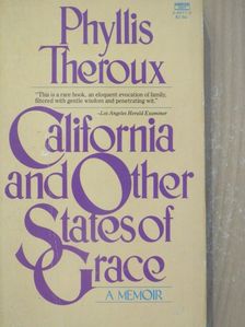 Phyllis Theroux - California and Other States of Grace [antikvár]