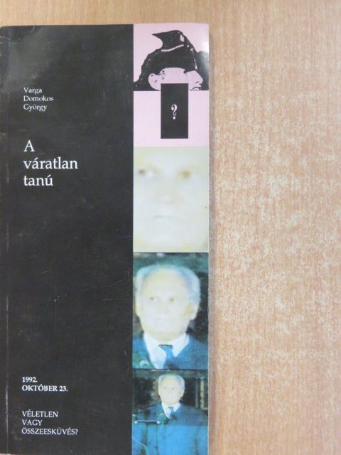 Varga Domokos György - A váratlan tanú (dedikált, számozott példány) [antikvár]