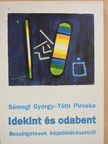 Sümegi György - Idekint és odabent (dedikált példány) [antikvár]