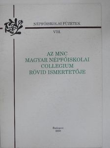 Az MNC Magyar Népfőiskolai Collegium rövid ismertetője [antikvár]