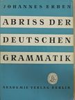 Johannes Erben - Abriss der Deutschen Grammatik [antikvár]