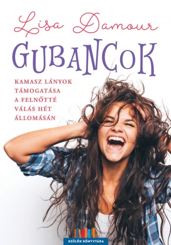 Lisa Damour - Gubancok [eKönyv: epub, mobi]