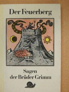 Brüder Grimm - Der Feuerberg [antikvár]
