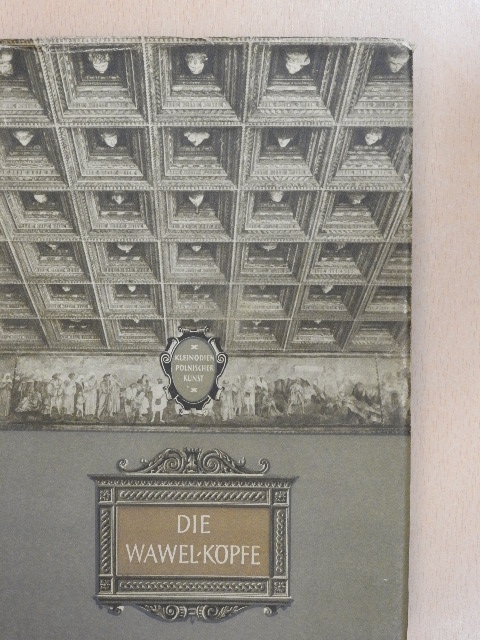 Anna Misiag-Bochenska - Die Wawel-Köpfe [antikvár]