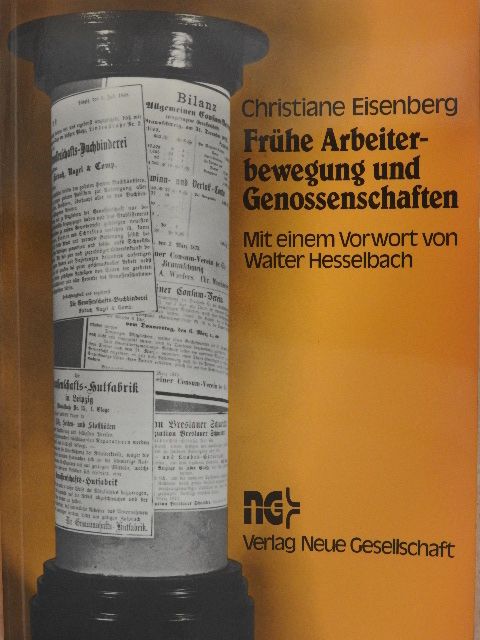 Christiane Eisenberg - Frühe Arbeiterbewegung und Genossenschaften [antikvár]