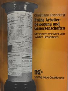 Christiane Eisenberg - Frühe Arbeiterbewegung und Genossenschaften [antikvár]