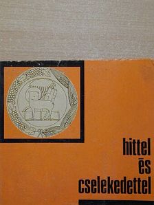 Hittel és cselekedettel [antikvár]