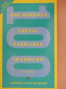 John Millington Ward - One Hundred Useful Exercises in English [antikvár]
