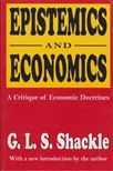 G. L. S. Shackle - Epistemics and Economics [antikvár]