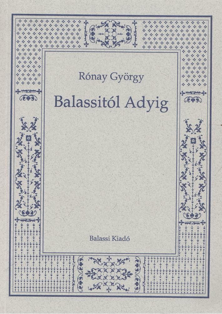 RÓNAY GYÖRGY - Balassitól Adyig [antikvár]