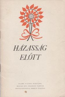 Dr. Majzik Lászlóné, Dr. Garay Mária - Házasság előtt [antikvár]