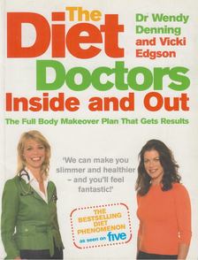 Denning, Wendy, Vicki Edgson - The Diet Doctors - Inside and Out [antikvár]