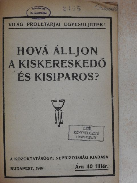 Hová álljon a kiskereskedő és kisiparos? [antikvár]