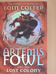 Eoin Colfer - Artemis Fowl and the Lost Colony [antikvár]
