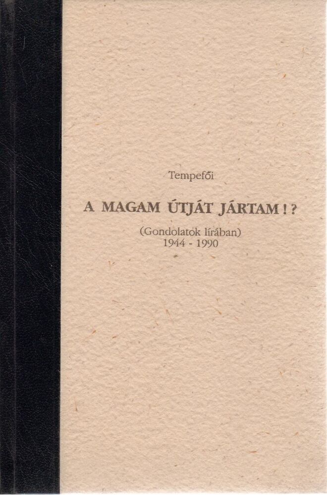 Tempefői - A magam útját jártam!? [antikvár]
