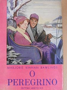 Marjorie Kinnan Rawlings - O Peregrino [antikvár]