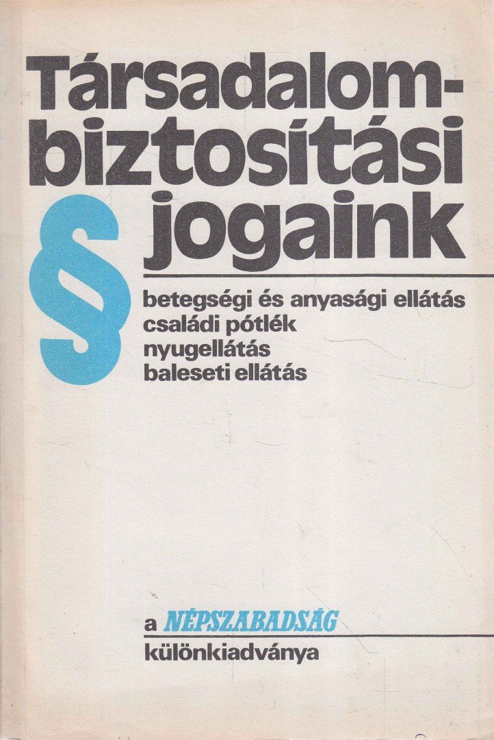 Dr. Nagy József, Dr Molnár József - Társadalombiztosítási jogaink [antikvár]