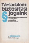 Dr. Nagy József, Dr Molnár József - Társadalombiztosítási jogaink [antikvár]