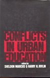 MARCUS, SHELDON - RIVLIN, N,, HARRY - Conflicts in Urban Education [antikvár]