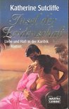 SUTCLIFFE, KATHERINE - Insel der Leidenschaft [antikvár]