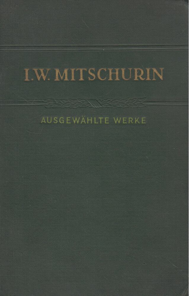 Iwan Wladimirowitsch Mitschurin - Ausgewählte Werke [antikvár]