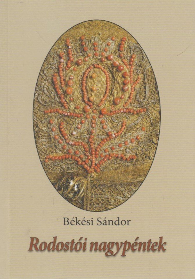 Békési Sándor - Rodostói nagypéntek [antikvár]