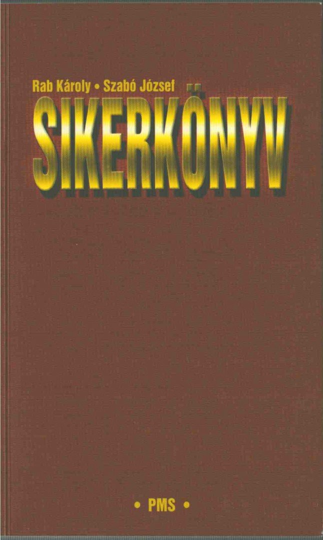 Rab Károly, Szabó József - Sikerkönyv [antikvár]