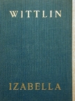 Alma Wittlin - Izabella [antikvár]