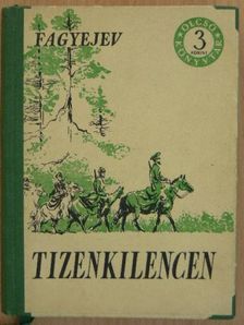 A. Fagyejev - Tizenkilencen [antikvár]