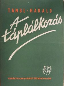 Tangl Harald - A táplálkozás [antikvár]