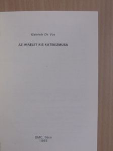 Gabriele De Vos - Az imaélet kis katekizmusa [antikvár]