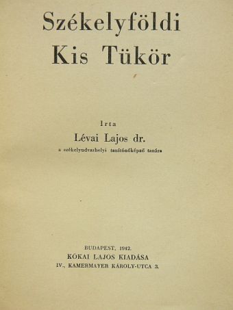 Dr. Lévai Lajos - Székelyföldi Kis Tükör [antikvár]