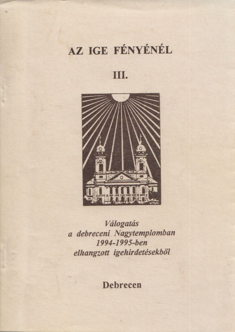 IFJ. FEKETE KÁROLY - Az ige fényénél III. [antikvár]