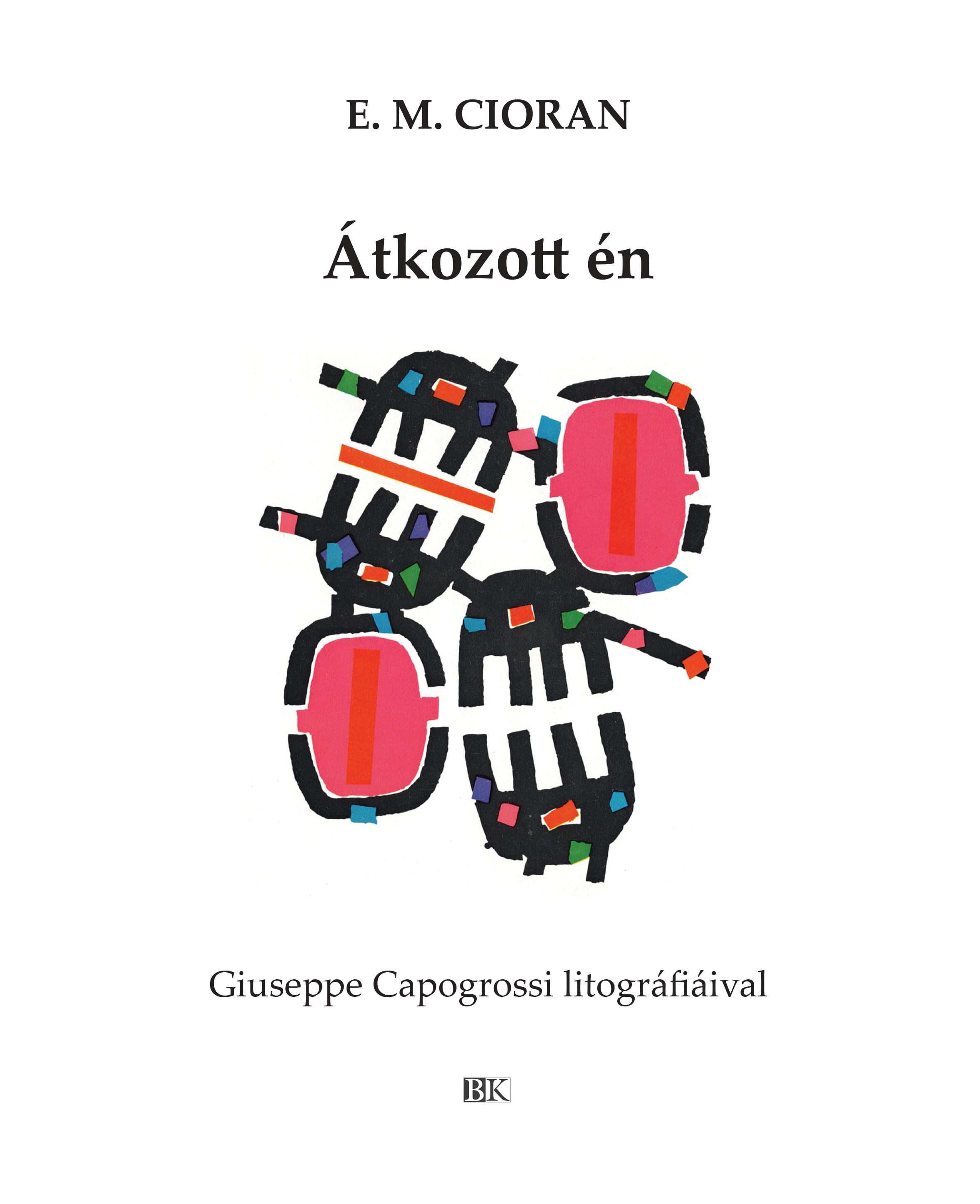 E. M. Cioran - Átkozott én
